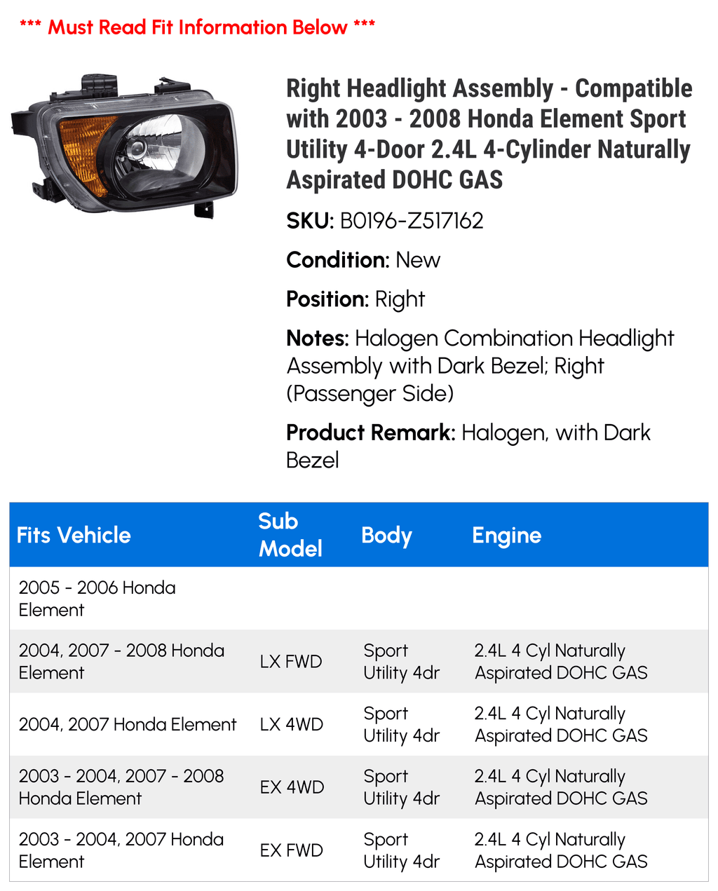 Right Headlight Assembly Compatible with 2003-2008 Honda Element I59601