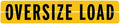 Oversize Load Sign for Escort Vehicles - Hinged Aluminum - 12 Inch x 60 Inch N941